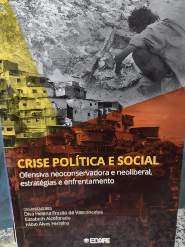 Crise Politica E Social - Ofensiva Neoconservadora E Neoliberal Estrategia E Enfrentamento
