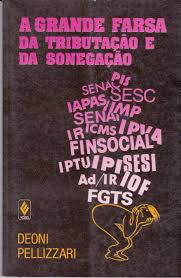 Grande Farsa Da Tributacao E Da Sonegacao, A