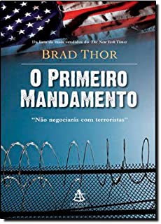 O Primeiro Mandamento - Nao Negociaras Com Terroristas