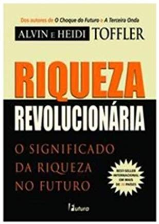 Riqueza Revolucionaria - O Significado Da Riqueza No Futuro