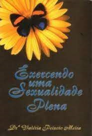 Exercendo Uma Sexualidade Plena