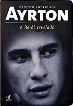 Ayrton - O Heroi Revelado