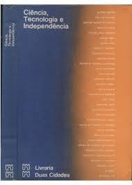 Ciencia Tecnologia E Independencia