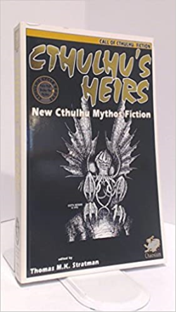 Cthulhu's Heirs - Tales Of Mythos For The New Millennium
