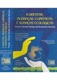 Florestas Mudancas Climaticas E Servicos Ecologicos V. 01