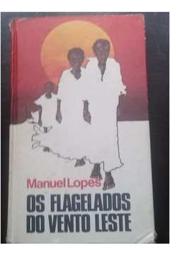 Os Flagelados Do Vento Leste