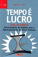 Tempo E Lucro - Gerenciamento De Projetos Para O Desenvolvimento De Novos Produtos