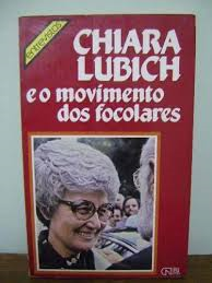 Chiara Lubich E O Movimento Dos Focolares
