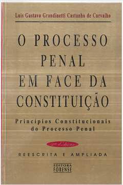 O Processo Penal Em Face Da Constituição
