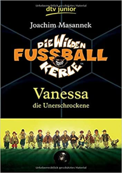 Die Wilden Fussballkerle - Vanessa Die Unerschrockene