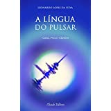 A Lingua Do Pulsar - Contos - Preces E Clamores