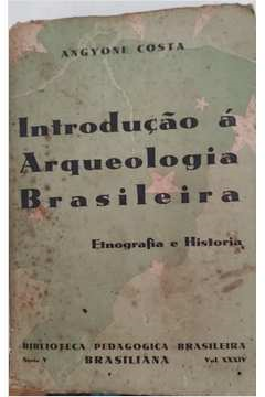 Introducao A Arqueologia Brasileira