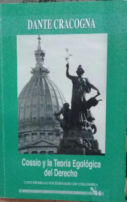 Cossio Y La Teoria Ecologica Del Derecho