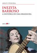 Inezita Barroso - A Historia De Uma Brasileira