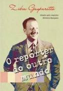 O Reporter Do Outro Mundo - Ditado Pelo Espirito Silveira Sampaio