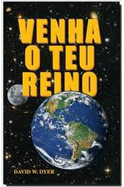 Venha O Teu Reino