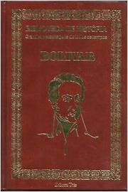 Bolivar - Biblioteca De Historia Grandes Personagens De Todos Os Tempos