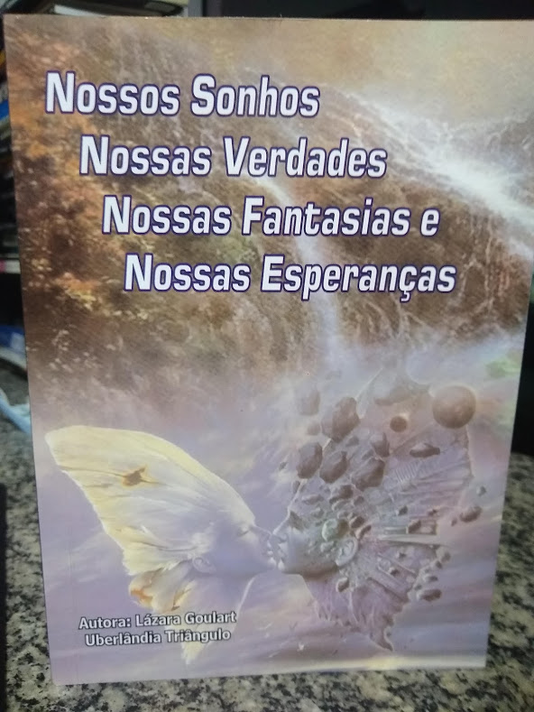 Nossos Sonhos Nossas Verdades Nossas Fantasias E Nossas Esperancas