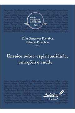 Ensaios Sobre Espiritualidade Emocoes E Saude