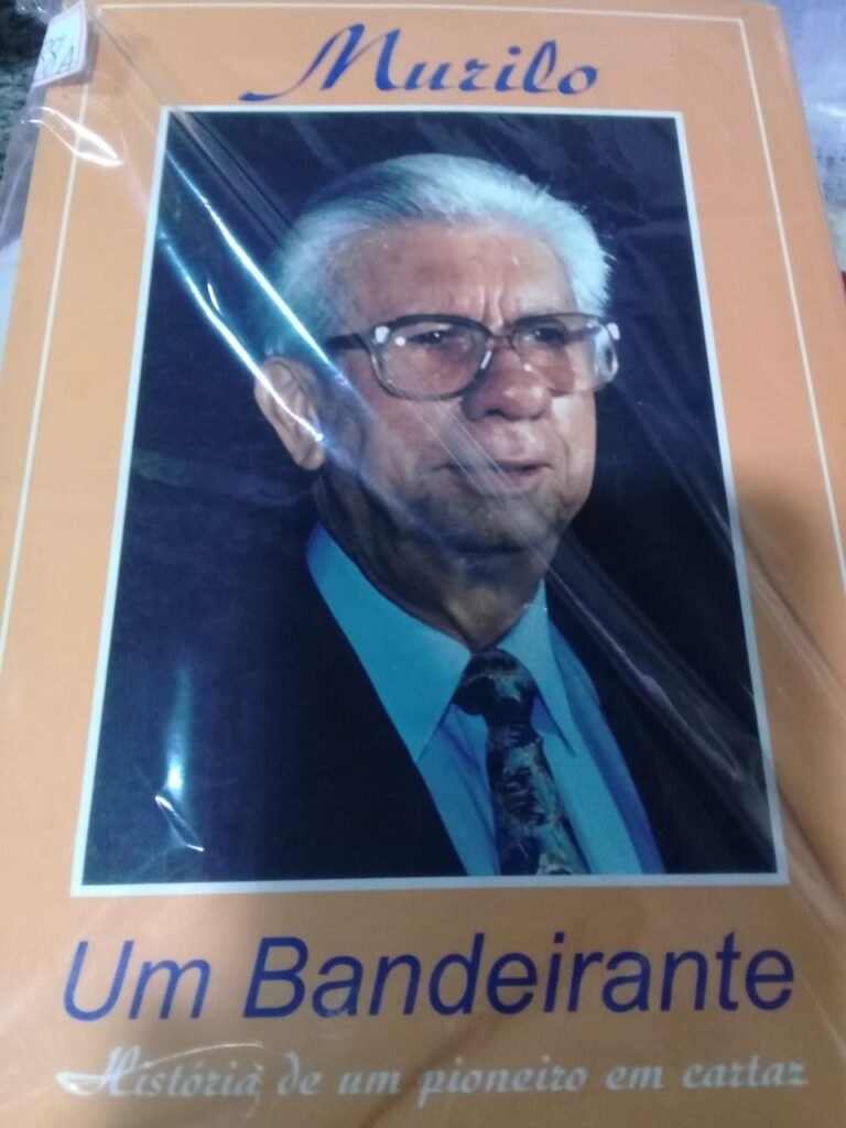 Murilo Um Bandeirante - Historia De Um Pioneiro Em Cartaz
