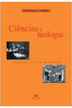 Ciencias E Teologia - Figuras De Um Dialogo