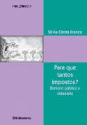 Para Que Tantos Impostos