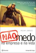 Nao Medo Na Empresa E Na Vida