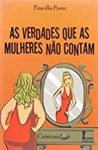 As Verdades Que As Mulheres Nao Contam