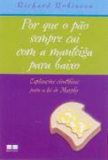 Por Que O Pao Sempre Cai Com A Manteiga Para Baixo
