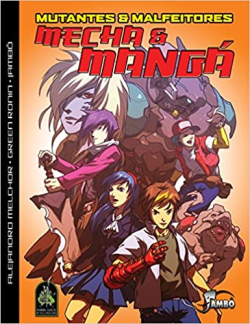 Mutantes E Malfeitores - Mecha E Manga