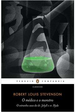 O Medico E O Monstro - O Estranho Caso Do Dr. Jekyll E Sr. Hyde
