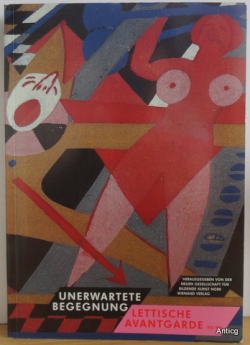Unerwartete Begegnung Lettische Avantgarde 1910-1935