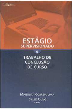 Estágio Supervisionado e Trabalho de Conclusão de Curso