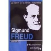 Sigmund Freud - Os Homens Que Mudaram A Humanidade