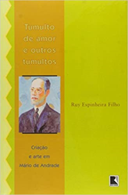 Tumulto De Amor E Outros Tumultos Criacao E Arte Em Mario De Andrade