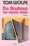 Da Bauhaus Ao Nosso Caos
