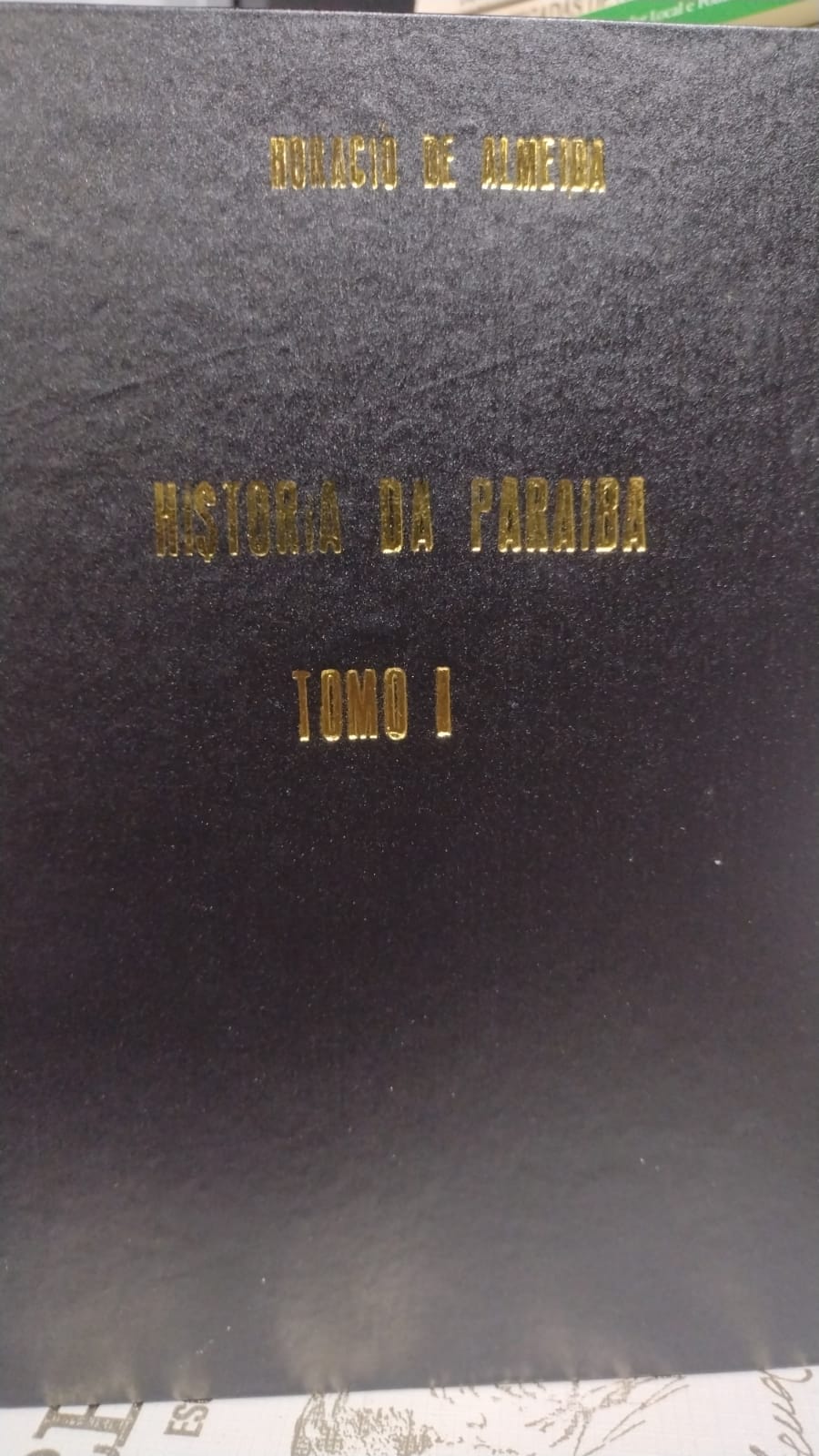 Historia Da Paraiba - Tomo I