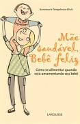 Mae Saudavel Bebe Feliz Como Se Alimentar Quando Esta Amamentando Seu Bebe