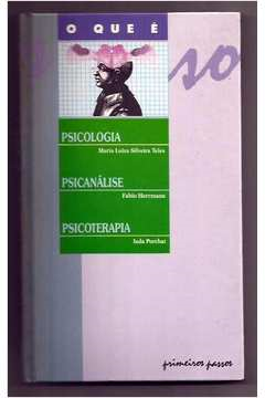 O Que E Psicologia Psicanalise Psicoterapia