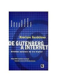 De Gutenberg A Internet - Direitos Autorais Na Era Digital