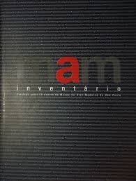 Mam Inventario: Catalogo Geral Do Acervo Do Museu De Arte Moderna De S