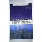 Os Vicios Capitais E Seus Remedios