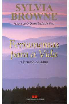 Ferramentas Para A Vida - A Jornada Da Alma
