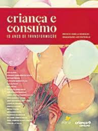 Criança e Consumo - 10 Anos de Transformação