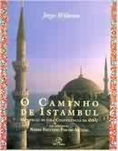 O Caminho De Istambul - Memorias De Uma Conferencia Da Onu
