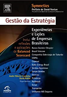 Gestao Da Estrategia. Experiencias E Licoes De Empresas Brasileiras