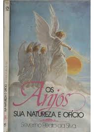 Os Anjos - Sua Natureza E Oficio