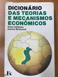 Dicionario Das Teorias E Mecanismos Economicos