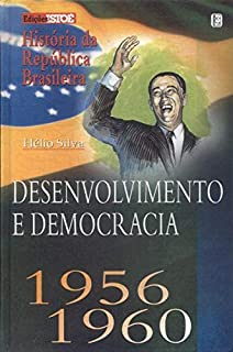 Desenvolvimento E Democracia - 1956-1960