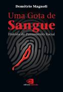 Uma Gota De Sangue - Historia Do Pensamento Racial